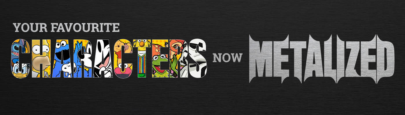 Vaše oblíbená postava nyní v metalovém stylu! / Objevte nyní!