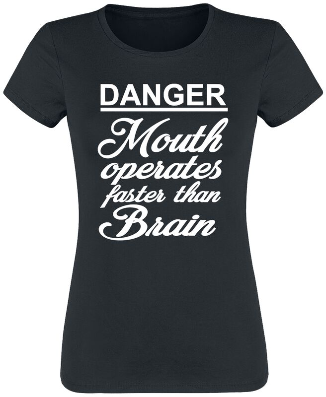 Danger - Mouth operates faster than brain