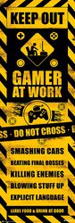 Keep out, gamer at work