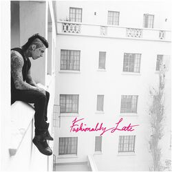 Fashionably Late, Falling In Reverse, LP